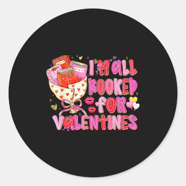 Sticker Rond I'm All Booked For Valentines Day Book Lovers Teac (Devant)