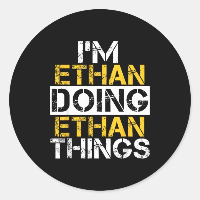 Sticker Rond I'm Ethan Doing Ethan Things Name Ethan  (Devant)
