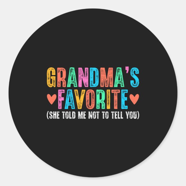 Sticker Rond I'm Grandma's Favorite She Told Me Not To Tell You (Devant)