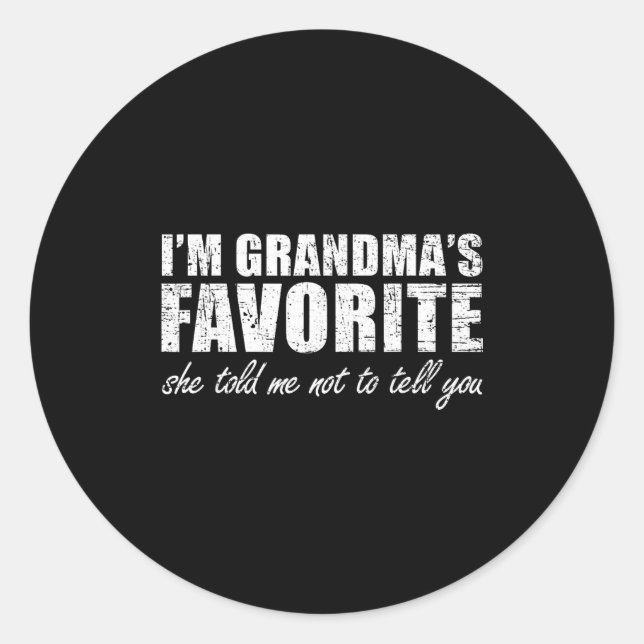 Sticker Rond I'm Grandma's Favorite She Told Me Not To Tell You (Devant)