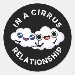 Sticker Rond I'm In A Cirrus Relation Cloud Pun Dark BG