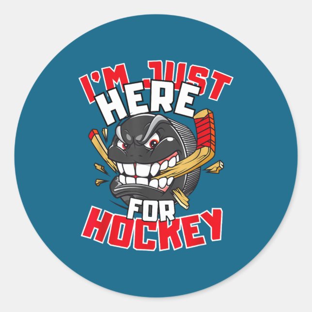 Sticker Rond I'm Just Here For Hockey Funny Quote Hockey Lover  (Devant)