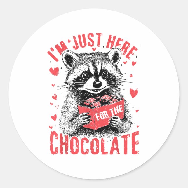 Sticker Rond I'm Just Here For The Chocolate Funny Raccoon Vale (Devant)