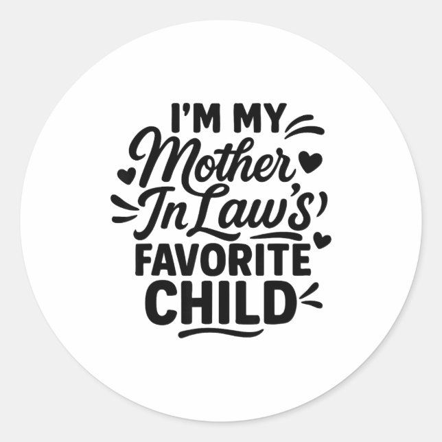 Sticker Rond I'm My Mother In Law's Favorite Child  (Devant)
