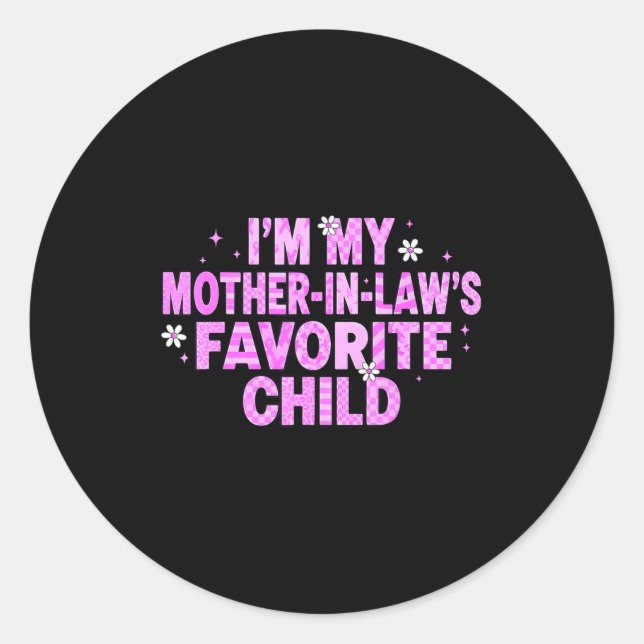 Sticker Rond I'm My Mother In Law's Favorite Child  (Devant)