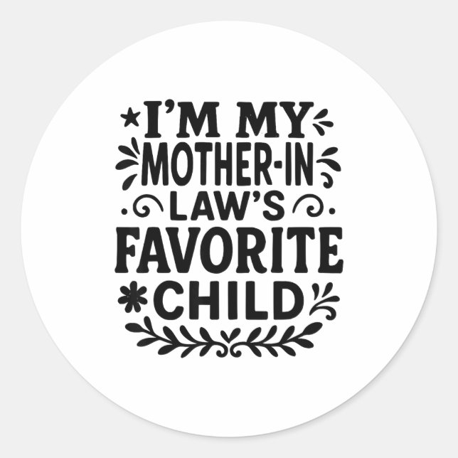 Sticker Rond I'm My Mother In Law's Favorite Child  (Devant)