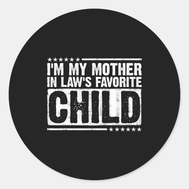 Sticker Rond I'm My Mother In Law's Favorite Child Funny Parent (Devant)