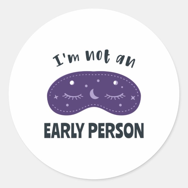 Sticker Rond I'm not an early person (Devant)