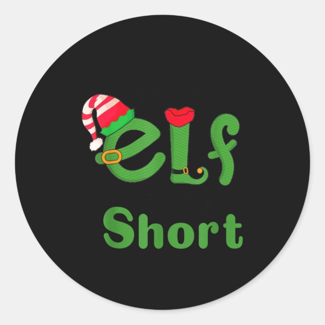 Sticker Rond .i'm Not An Elf Im Just Short,funny Christmas 2025 (Devant)