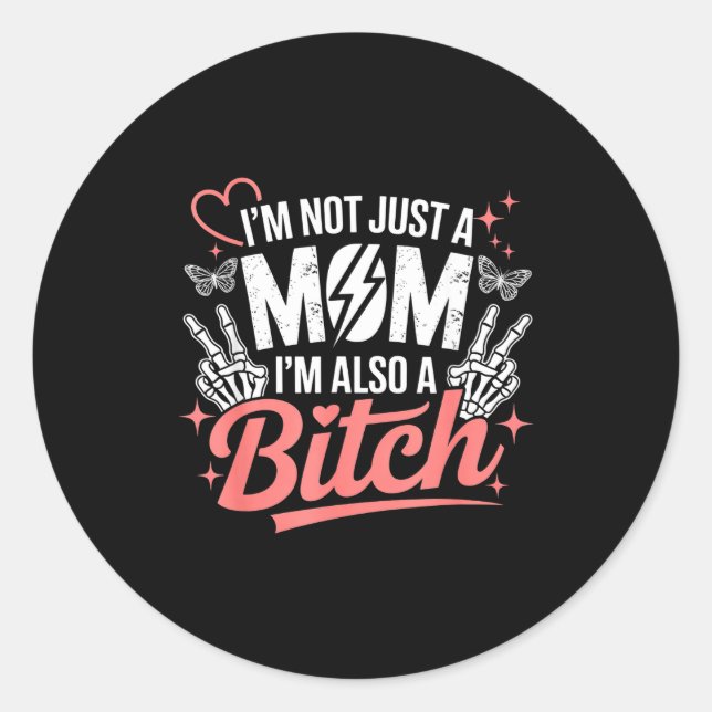 Sticker Rond I'm not just a mom i'm also a funny mother's day  (Devant)