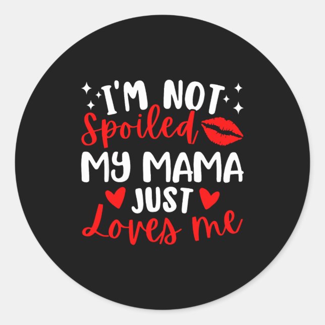 Sticker Rond I'm Not Siled My Mama Just Loves Me Family Reunion (Devant)