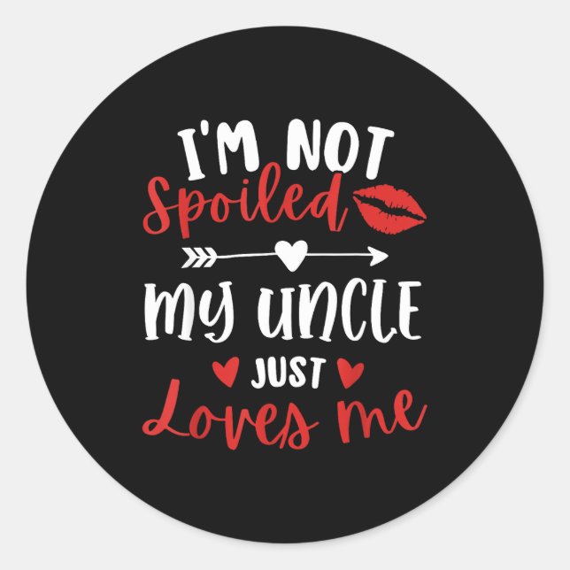 Sticker Rond I'm Not Siled My Uncle Loves Me Nephew Niece Match (Devant)