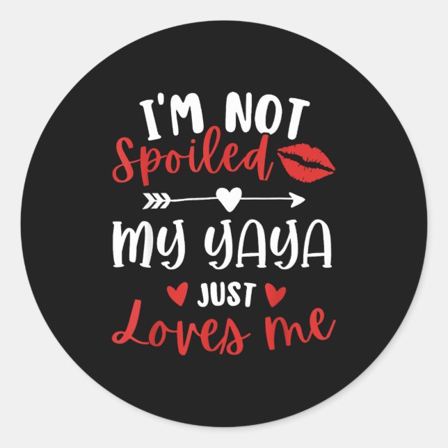 Sticker Rond I'm Not Siled My Yaya Loves Me Family Reunion Matc (Devant)