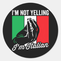 I'm Not Yelling I'm Italian Saying Italia Mens