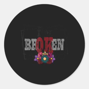 Sticker Rond Im Ok Im Broken Maladie Invisible Santé Mentale Aw