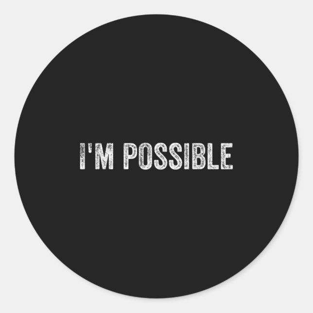 Sticker Rond I'm Ssible Motivational Saying  (Devant)