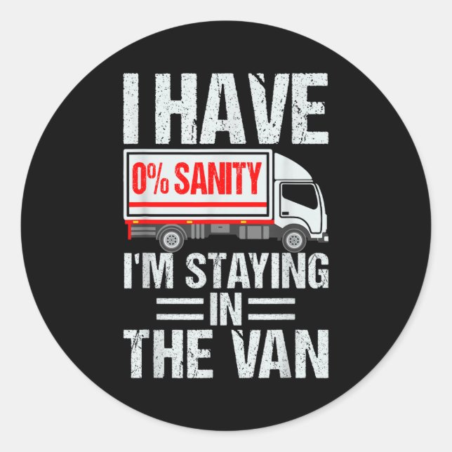 Sticker Rond I'm Staying In Tha Van Funny Phasmophobia Gamer Me (Devant)