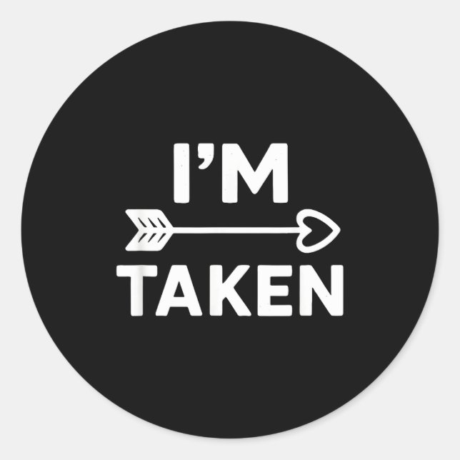 Sticker Rond Im Taken Relationship Love Couple Valentines  (Devant)
