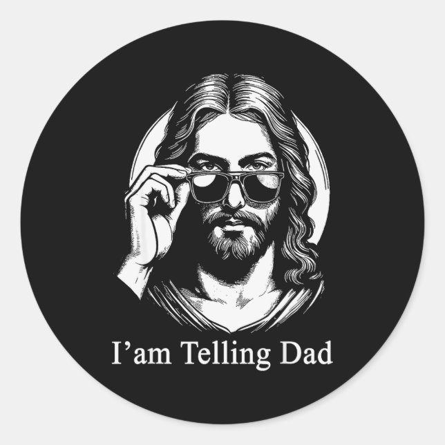 Sticker Rond I'm Telling Dad Jesus Sungles Faith Humor  (Devant)