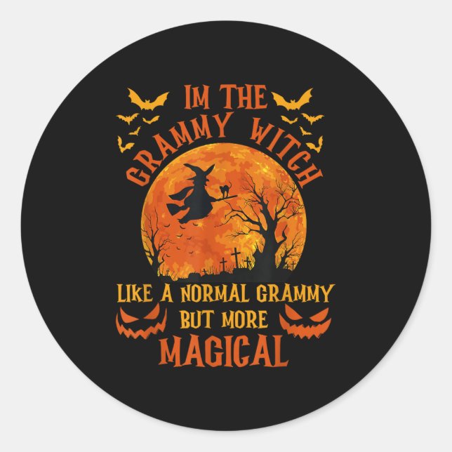 Sticker Rond I'm The Grammy Witch Like A Normal Grandma Hallowe (Devant)