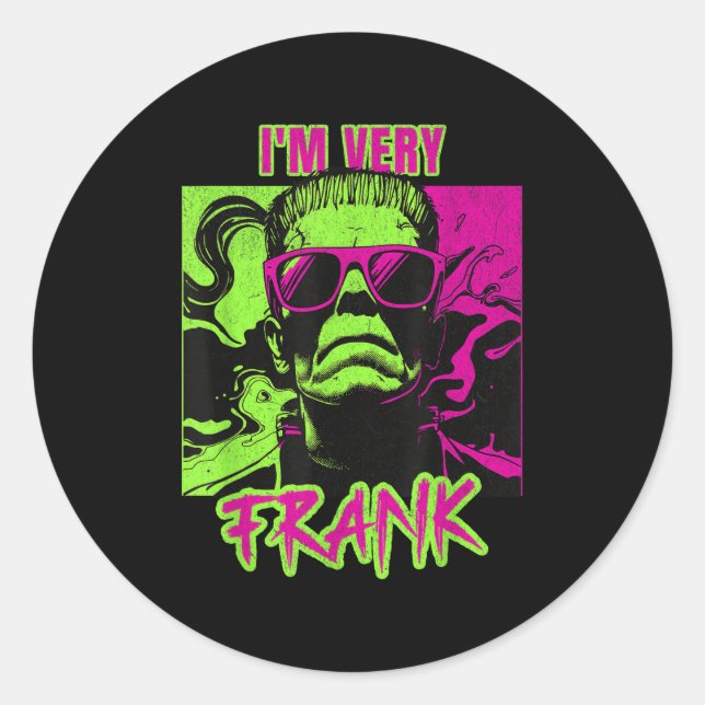 Sticker Rond I'm Very Frank Funny Frankenstein Halloween Costum (Devant)