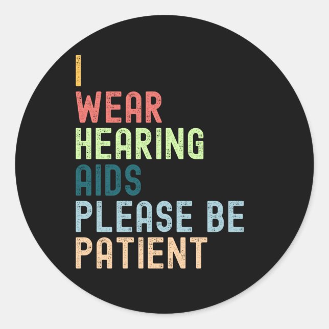 Sticker Rond I'm Wear Hearing Aids Please (Devant)