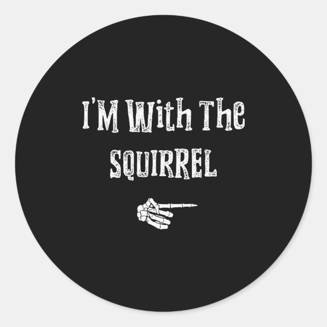 Sticker Rond I'm With Squirrel Halloween Costume Funny Couples  (Devant)