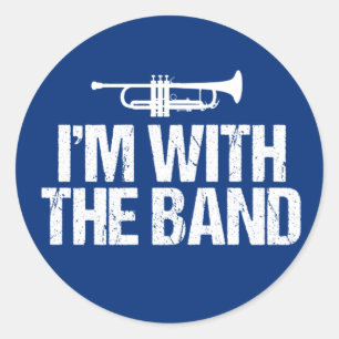 Sticker Rond I'm With The Band Funny Trumpet