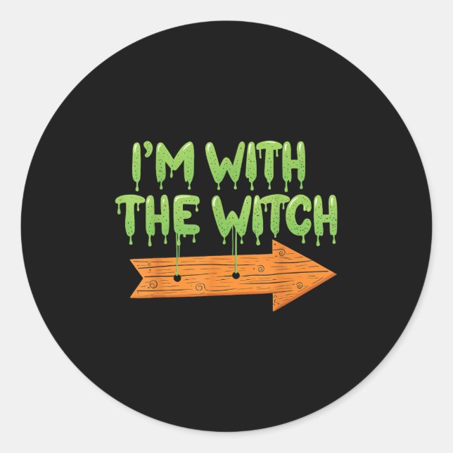 Sticker Rond I'm With The Witch Halloween Couples Matching Soky (Devant)