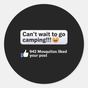 Sticker Rond Impatient d'aller camper 942 moustiques ont aimé v