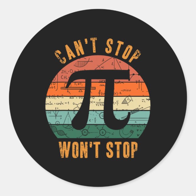 Sticker Rond Impossible d'arrêter Pi Wont Arrêter Math Pi Day E (Devant)