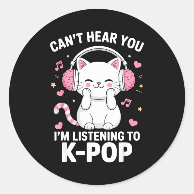 Sticker Rond Impossible de vous entendre, j'écoute de la musiqu (Devant)