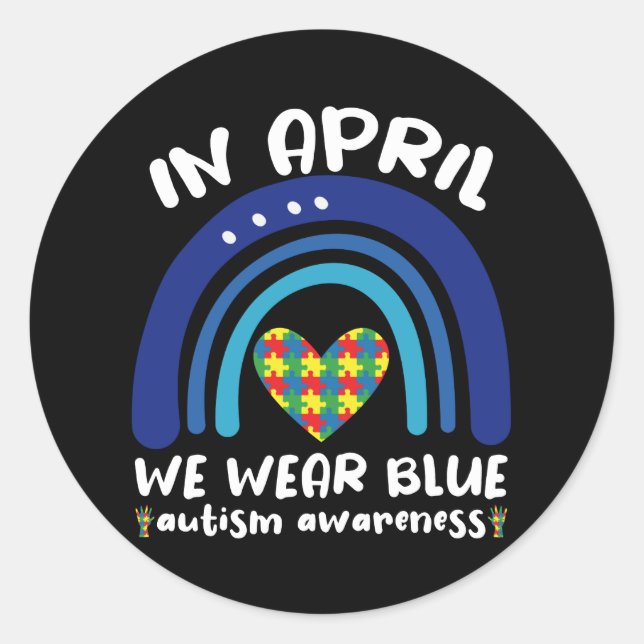 Sticker Rond In April We Wear Blue Autism Awareness Month (Devant)