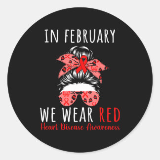 Sticker Rond In February We Wear Red Heart Disease Awareness Me