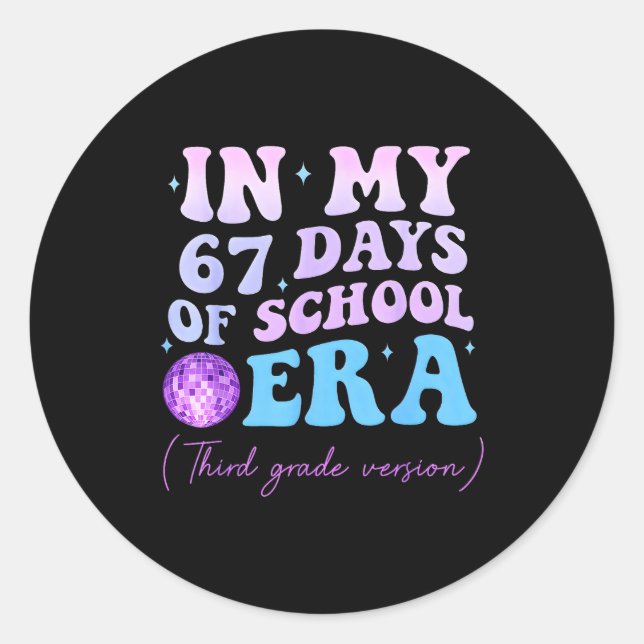 Sticker Rond In My 67 Days Of School Era Third Grade Version Di (Devant)