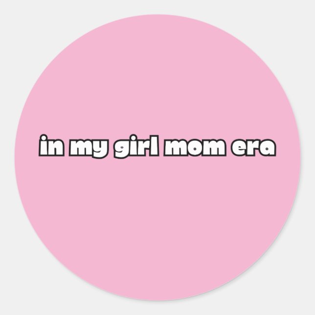 Sticker Rond in my girl mom era (Devant)