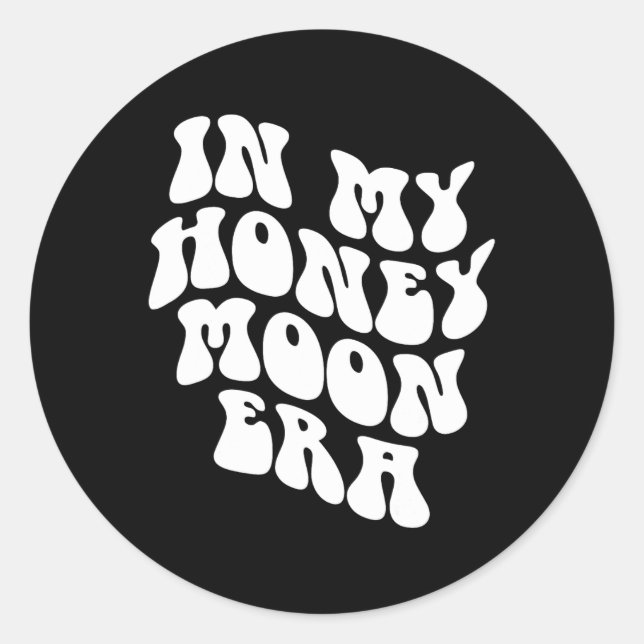 Sticker Rond In My Honeymoon Era - Wedding New Bride Groom  (Devant)