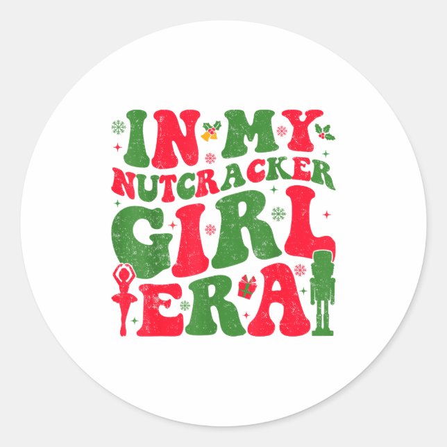 Sticker Rond In My Nutcracker Girl Era Groovy Christmas Nutcrac (Devant)