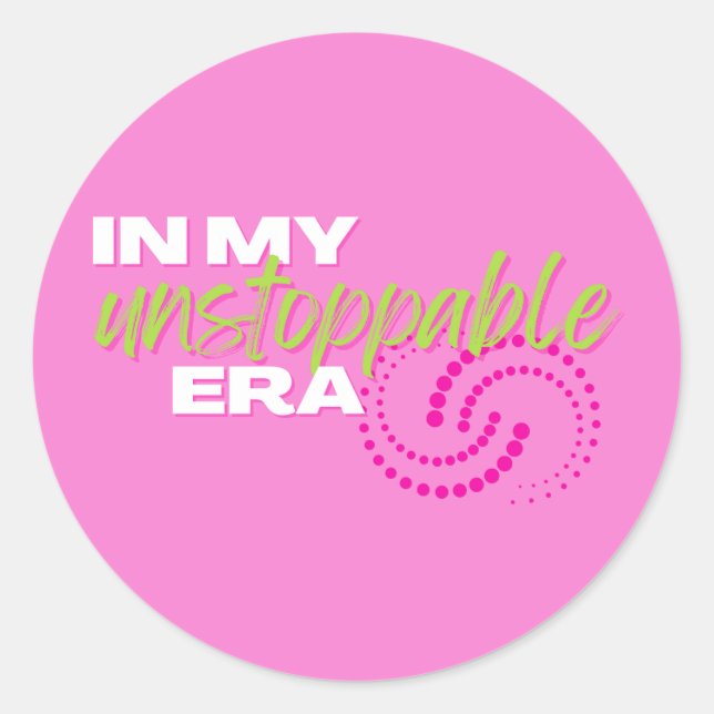 Sticker Rond Inarrêtable, Dans mon époque imparable, Preppy, ro (Devant)