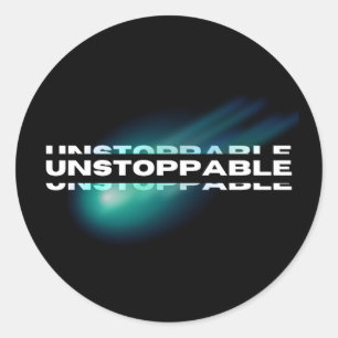 Sticker Rond Inarrêtable, Motivationnelle, Inspirationnelle