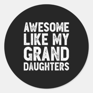 Sticker Rond Incroyable comme mes petites-filles drôle de fête 
