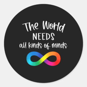 Sticker Rond Infinity Le Monde a Besoin de Sortes d'Esprits Au
