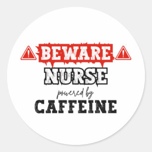Sticker Rond Infirmière Alimentée Par La Caféine   Infirmière e