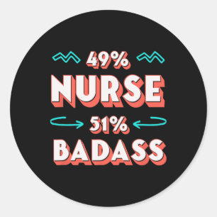 Sticker Rond Infirmière Bad Funny Infirmière Humour Rn Sarcasti