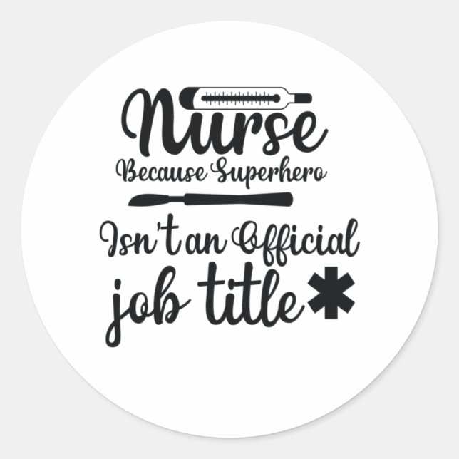 Sticker Rond Infirmière Cadeau Parce Que Superhero (Devant)