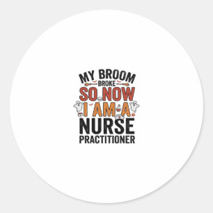 Sticker Rond Infirmière de Halloween praticienne balai cassé vi