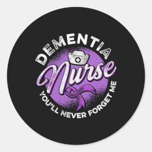 Sticker Rond Infirmière de la démence Youll ne jamais oublier H