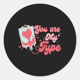 Sticker Rond Infirmière de la Saint-Valentin Vous êtes mon type