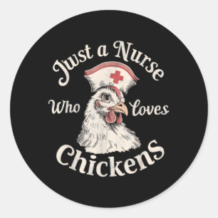 Sticker Rond Infirmière drôle Une infirmière qui aime les poule