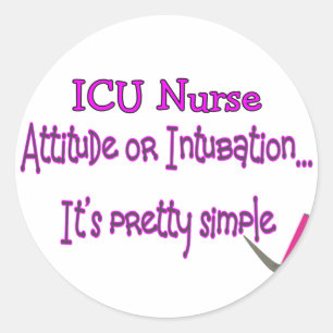 Sticker Rond Infirmière ICU "Attitude ou Intubation"—Hilarié